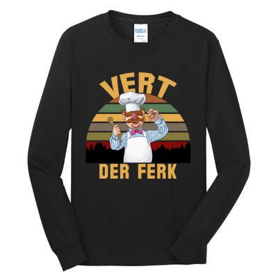 Vert Der Ferk Swedish Chef Vintage Funny Tall Long Sleeve T-Shirt