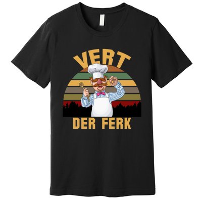 Vert Der Ferk Swedish Chef Vintage Funny Premium T-Shirt