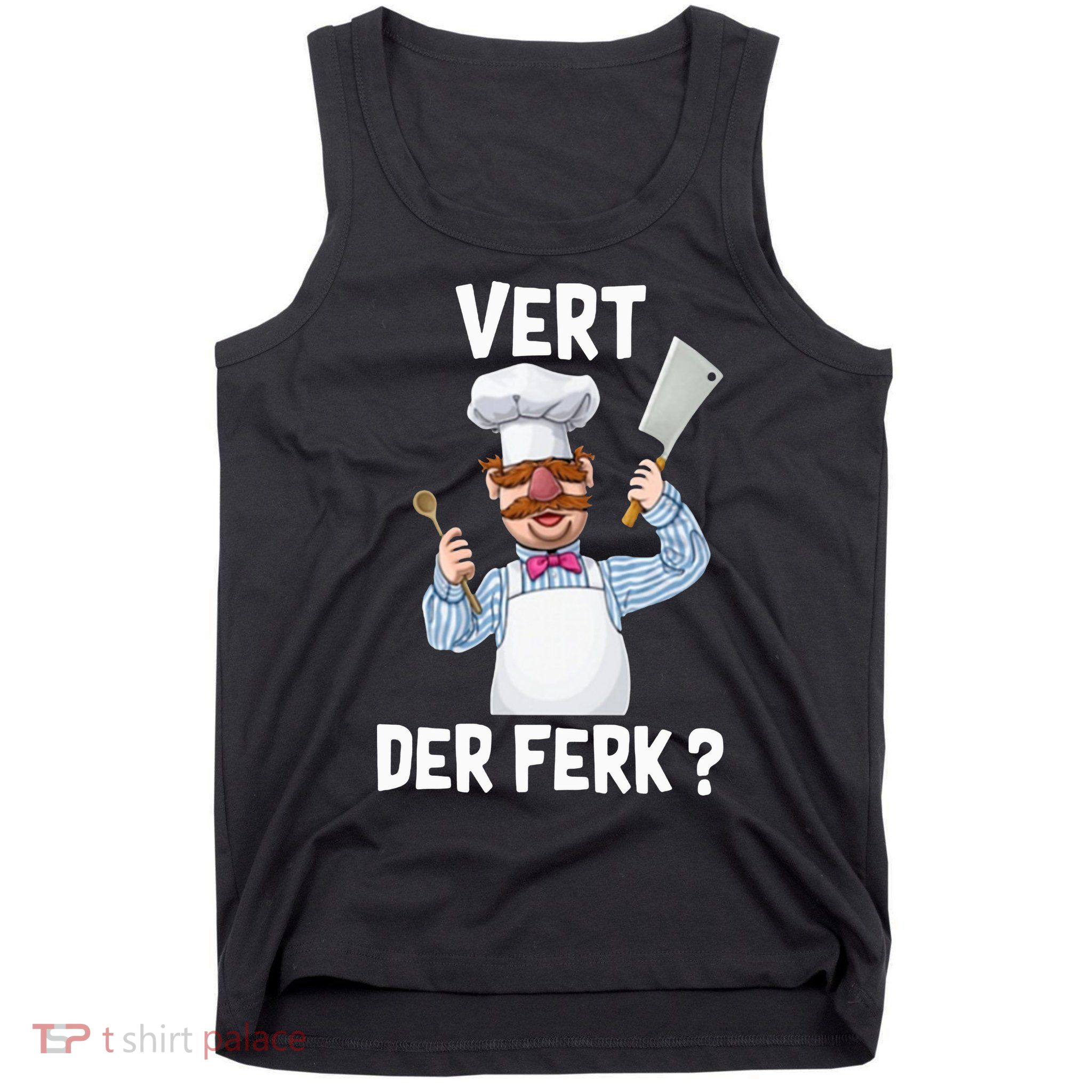Vert Der Ferk The Swedish Chef Tank Top