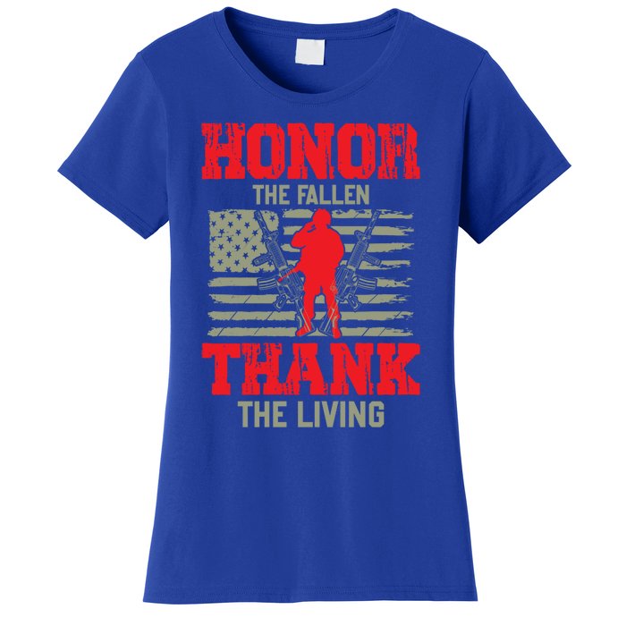 Veterans Day Funny Gift Honor The Fallen Thank The Living Funny Gift American Cu Women's T-Shirt