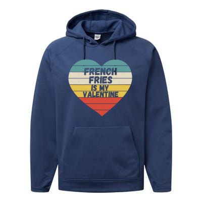 Valentines Day French Fries Is My Valentine For Him Funny Gift Performance Fleece Hoodie