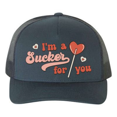 Valentines Day Funny Gift For Candy Lover I'm A Sucker For You Gift Yupoong Adult 5-Panel Trucker Hat