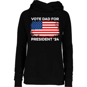 Vote Dad For President Funny Election 2024 Womens Funnel Neck Pullover Hood