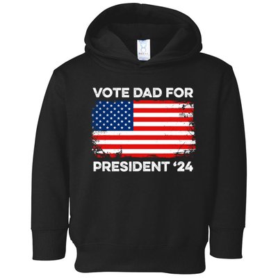 Vote Dad For President Funny Election 2024 Toddler Hoodie