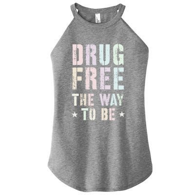 Vintage Drug Free The Way To Be Clean Fun Na Love Motivation Gift Women’s Perfect Tri Rocker Tank