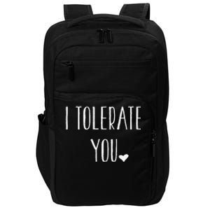 Valentine's Day Funny Gift I Tolerate You Impact Tech Backpack