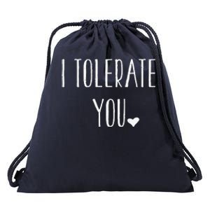 Valentine's Day Funny Gift I Tolerate You Drawstring Bag