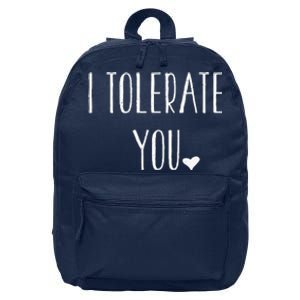 Valentine's Day Funny Gift I Tolerate You 16 in Basic Backpack