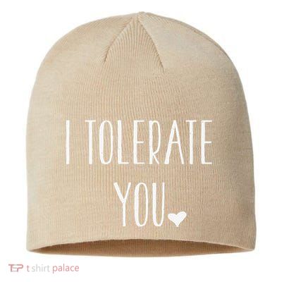 Valentine's Day Funny Gift I Tolerate You Sustainable Beanie