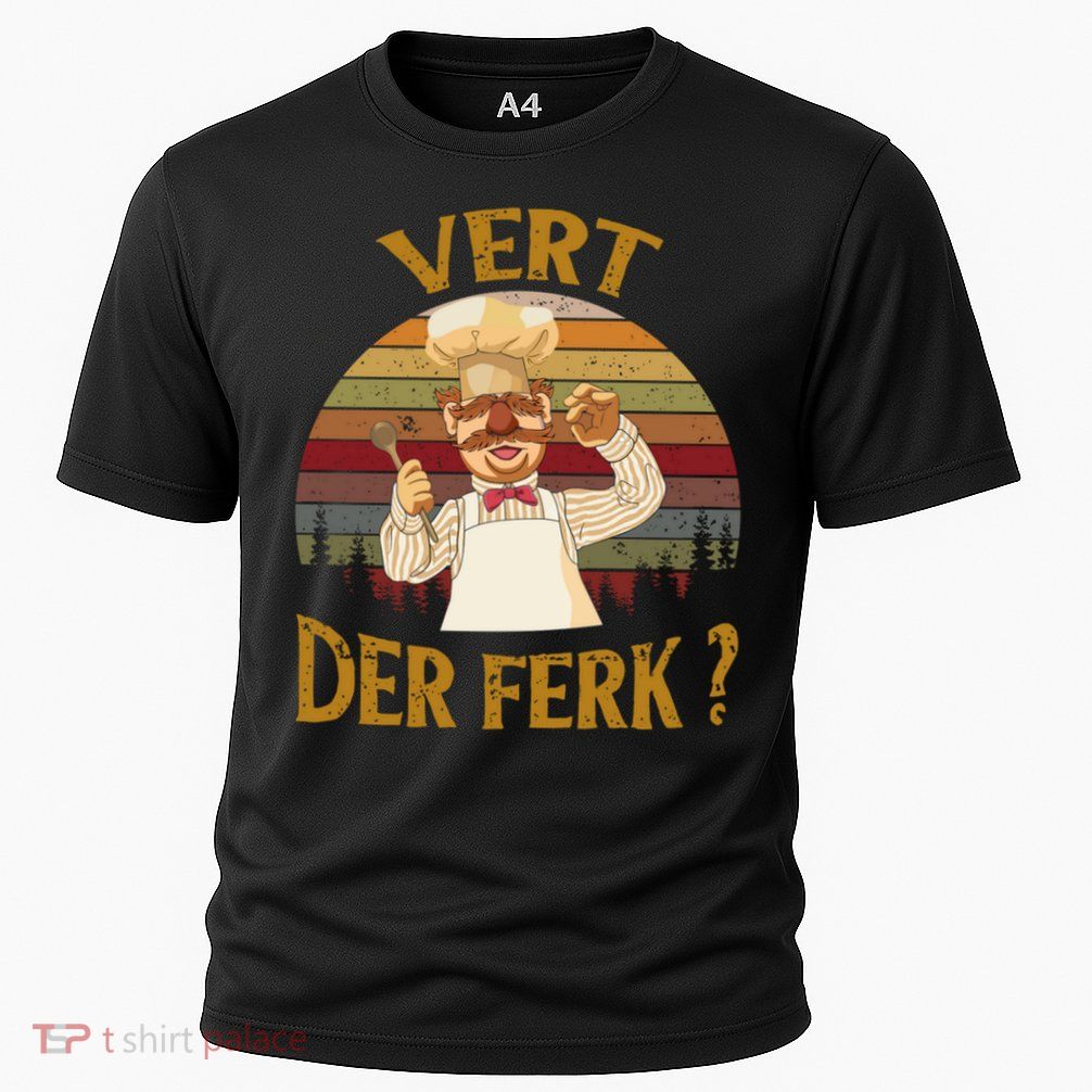 Vert Der Ferk Chef Shirt, Funny Swedish Sunset Vintage Performance Shirt