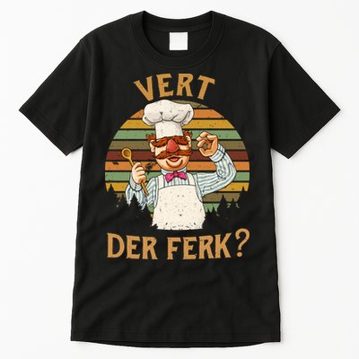 Vert Der Ferk Swedish Chef Vintage Funny Tall T-Shirt