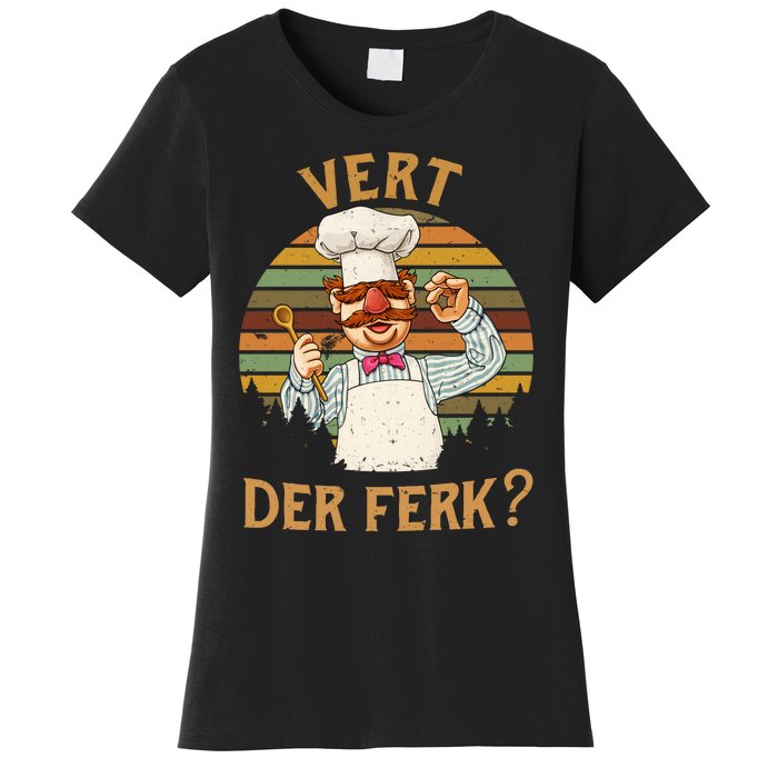 Vert Der Ferk Swedish Chef Vintage Funny Women's T-Shirt