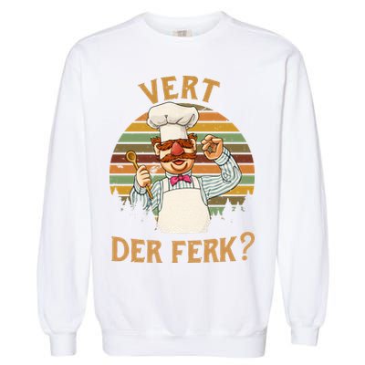 Vert Der Ferk Swedish Chef Vintage Funny Garment-Dyed Sweatshirt