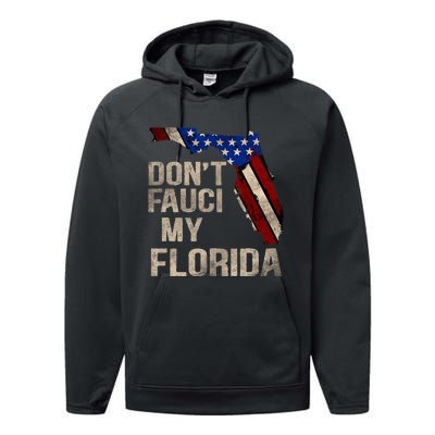 Vintage Don't Fauci My FL Flag Florida Map American Performance Fleece Hoodie