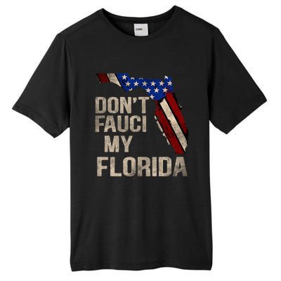 Vintage Don't Fauci My FL Flag Florida Map American Tall Fusion ChromaSoft Performance T-Shirt