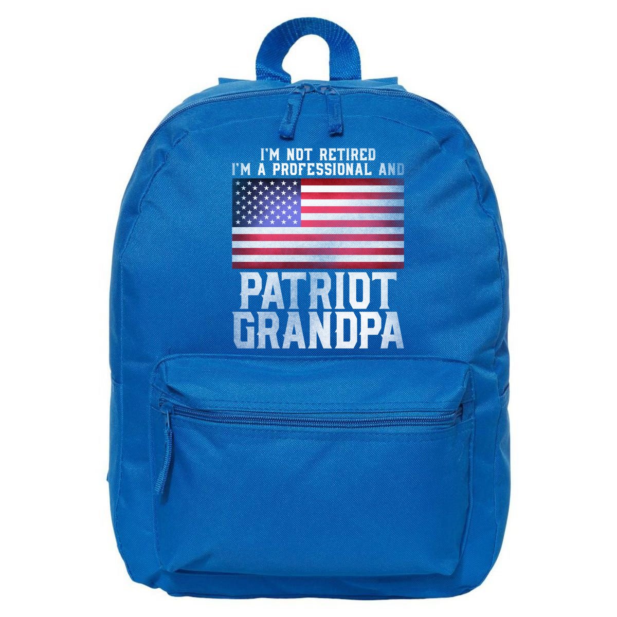 Veterans Day Funny Retiree Quote For Patriot Retired Grandpa Gift 16 in Basic Backpack