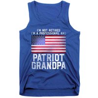 Veterans Day Funny Retiree Quote For Patriot Retired Grandpa Gift Tank Top