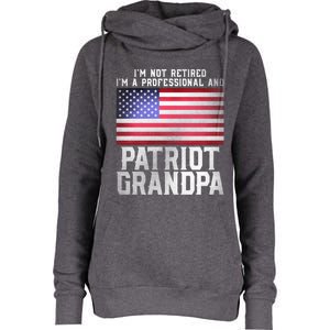 Veterans Day Funny Retiree Quote For Patriot Retired Grandpa Gift Womens Funnel Neck Pullover Hood