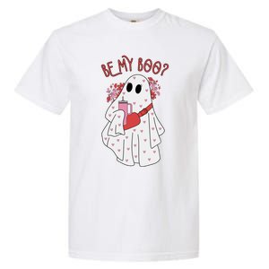 Valentines Day Ghost Be My Boo Cute Ghost Halloween Great Gift Garment-Dyed Heavyweight T-Shirt