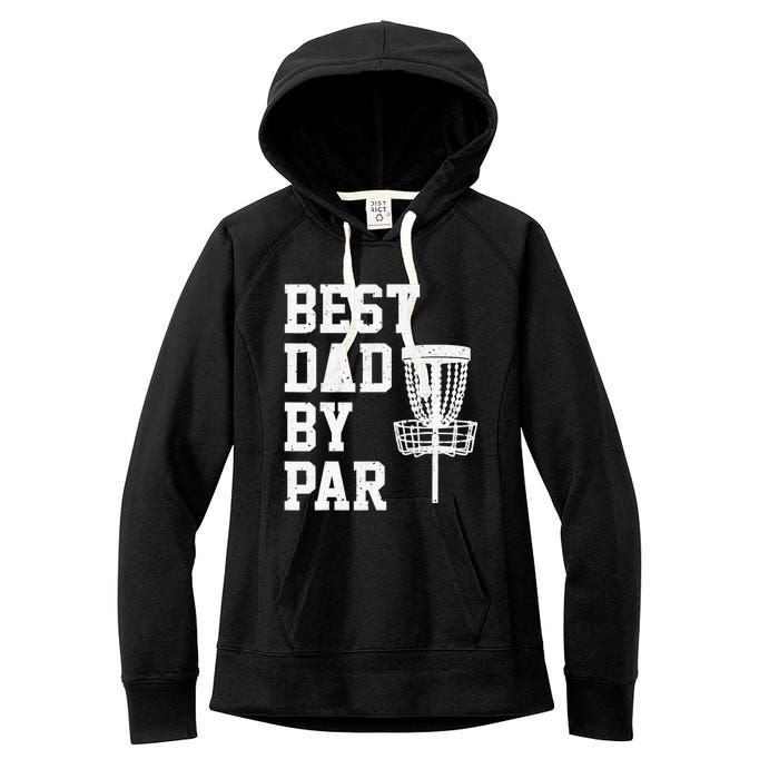 Vintage Disc Golf Dad Gift Best Dad By Par Disk Golf Women's Fleece Hoodie