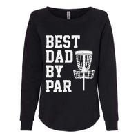 Vintage Disc Golf Dad Gift Best Dad By Par Disk Golf Womens California Wash Sweatshirt