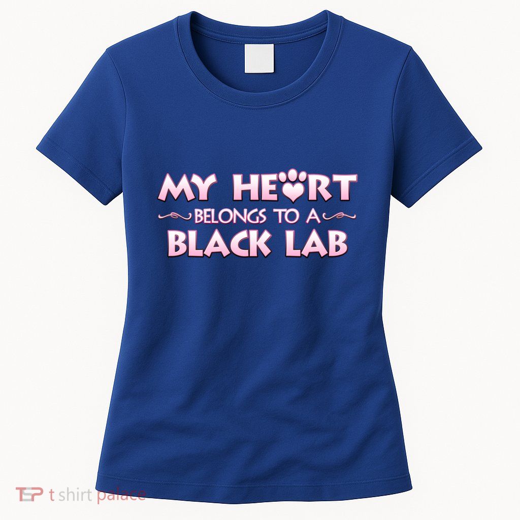 Valentine's Day Gift For Black Labrador Dog Lovers And Owners Meaningful Gift Womens T-Shirt