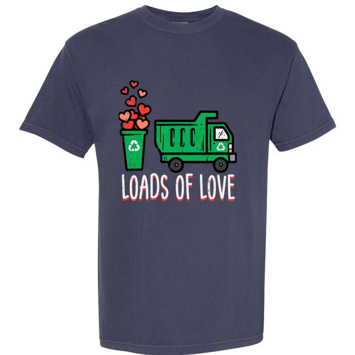 Valentines Day Garbage Truck Loads Of Love Garment-Dyed Heavyweight T-Shirt