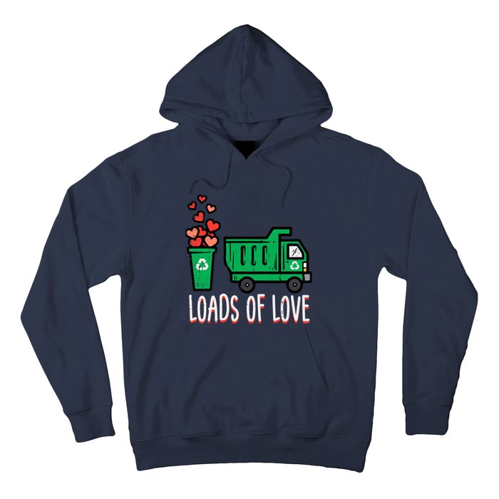 Valentines Day Garbage Truck Loads Of Love Hoodie