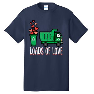 Valentines Day Garbage Truck Loads Of Love Tall T-Shirt