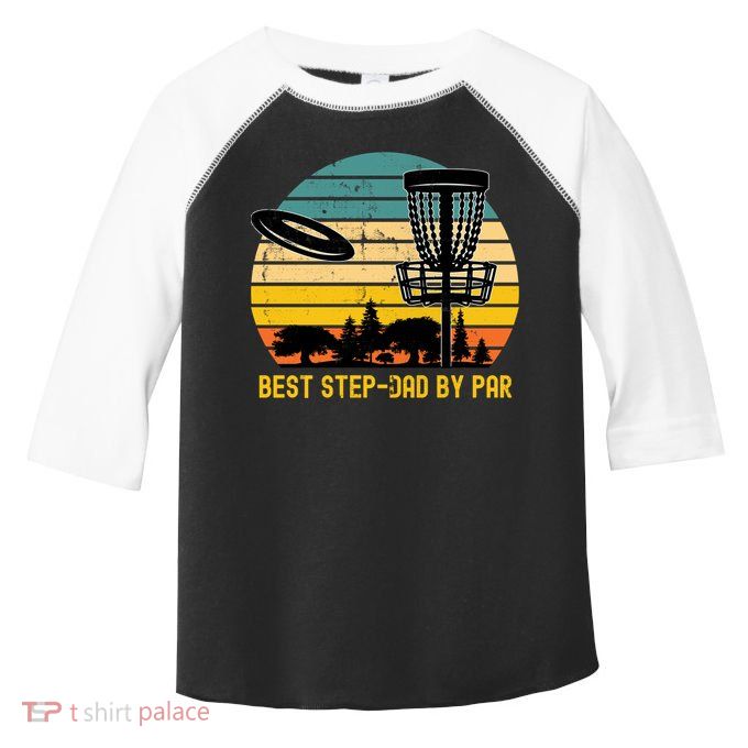 Vintage Disc Golf Dad Present Best Stepdad By Par Disk Golf Gift Toddler Fine Jersey T-Shirt