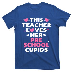 Valentines Day Gift For Teacher Preschool Teacher Funny Gift Cool Gift T-Shirt