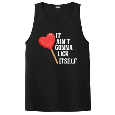 Valentine's Day Gift Cute Candy It Aint't Gonna Lick Itself PosiCharge Competitor Tank