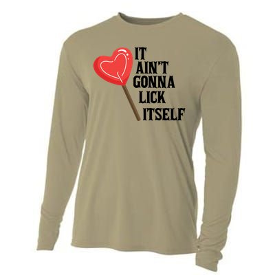 Valentine's Day Gift Cute Candy It Aint't Gonna Lick Itself Cooling Performance Long Sleeve Crew