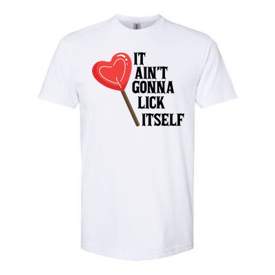 Valentine's Day Gift Cute Candy It Aint't Gonna Lick Itself Softstyle CVC T-Shirt