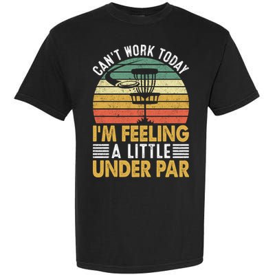 Vintage Disc Golf I'm Feeling A Little Under Par Golfing Basket Garment-Dyed Heavyweight T-Shirt