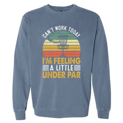 Vintage Disc Golf I'm Feeling A Little Under Par Golfing Basket Garment-Dyed Sweatshirt