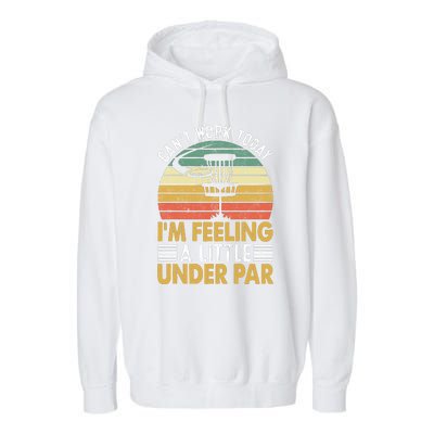 Vintage Disc Golf I'm Feeling A Little Under Par Golfing Basket Garment-Dyed Fleece Hoodie