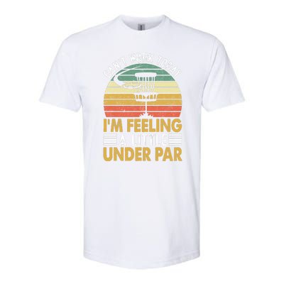 Vintage Disc Golf I'm Feeling A Little Under Par Golfing Basket Softstyle CVC T-Shirt