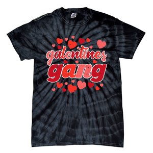 Valentines Day Galentines Gang Funny Valentine Tie-Dye T-Shirt