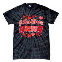 Valentines Day Galentines Gang Funny Valentine Tie-Dye T-Shirt