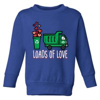 Valentines Day Garbage Truck Loads Of Love Gift Toddler Sweatshirt