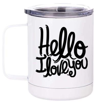 Valentine's Day Gift Meaningful Gift Hello I Love You Gift 12 oz Stainless Steel Tumbler Cup