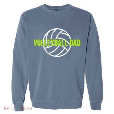 Volleyball Dad Gift For Father From Daughter Volleyball Cool Gift Garment-Dyed Sweatshirt