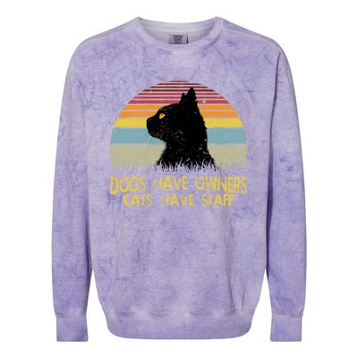 Vintage Dogs Have Owners Cats Have Staff Black Cat Lovers Gift Colorblast Crewneck Sweatshirt