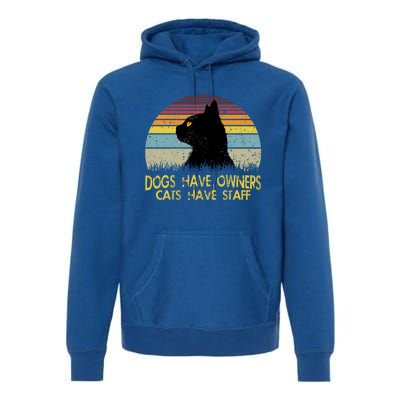 Vintage Dogs Have Owners Cats Have Staff Black Cat Lovers Gift Premium Hoodie