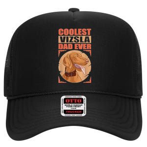 Vizsla Dad Hungarian Short Haired Magyar Vizsla High Crown Mesh Back Trucker Hat