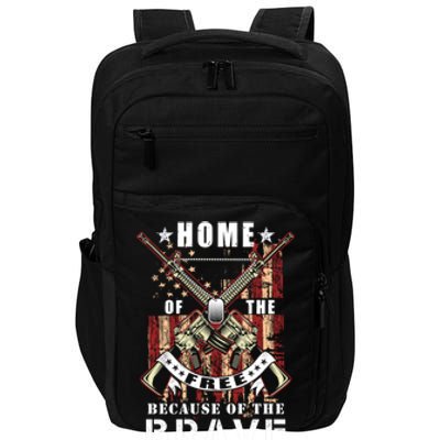 Veterans Day Home Of The Free Because Of The Brave Funny Gift Impact Tech Backpack