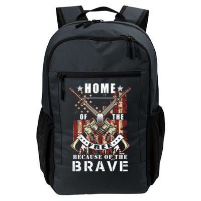 Veterans Day Home Of The Free Because Of The Brave Funny Gift Daily Commute Backpack