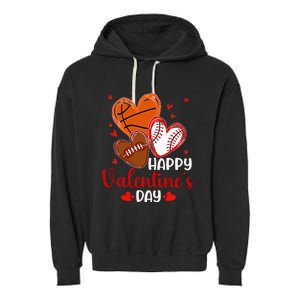 Valentines Day Happy Basketball Baseball Football Garment-Dyed Fleece Hoodie