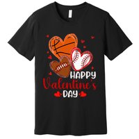 Valentines Day Happy Basketball Baseball Football Premium T-Shirt